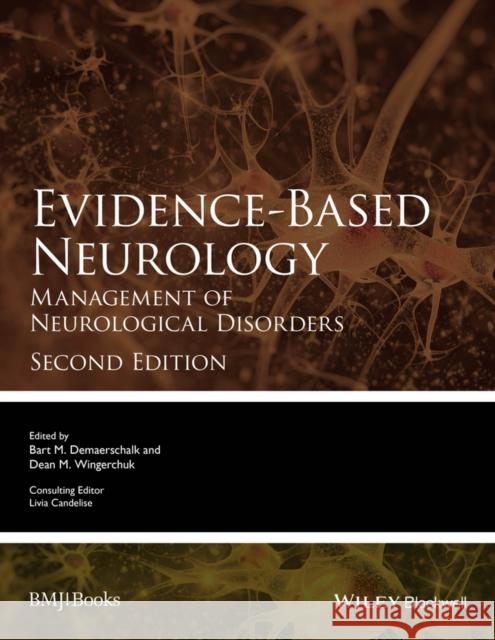 Evidence-Based Neurology: Management of Neurological Disorders Demaerschalk, Bart 9780470657782 John Wiley & Sons