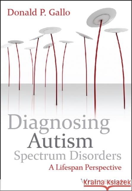 Diagnosing Autism Spectrum Disorders Gallo, Donald P. 9780470749234 John Wiley & Sons