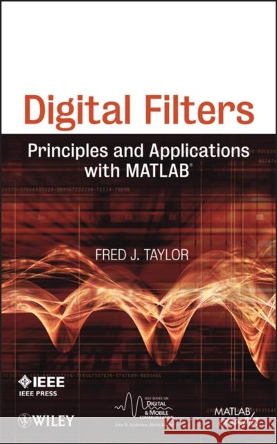Digital Filters Taylor, Fred 9780470770399 IEEE Computer Society Press