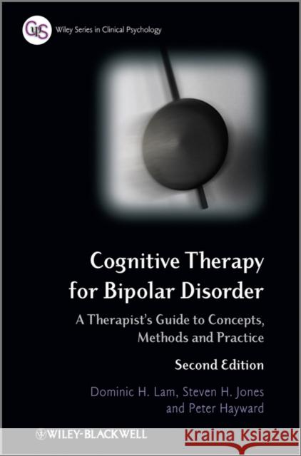 Cognitive Therapy for Bipolar Jones, Steven H. 9780470779378