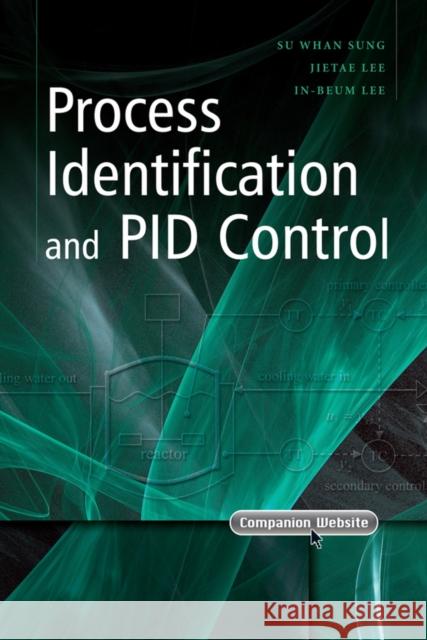 Process Identification and Pid Control Sung, Su Whan 9780470824108 John Wiley & Sons