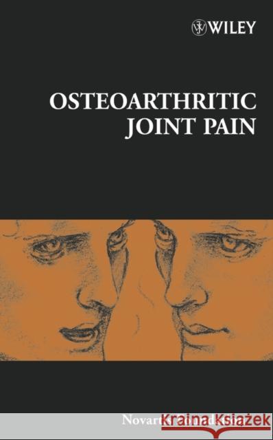 Osteoarthritic Joint Pain Novartis Foundation Symposium 9780470867617 John Wiley & Sons