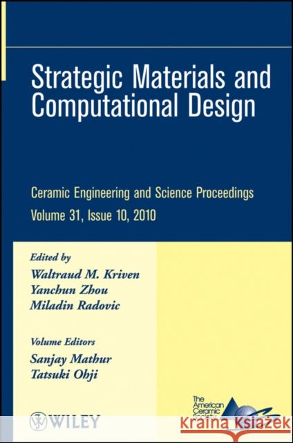 Strategic Materials and Computational Design, Volume 31, Issue 10 Kriven, Waltraud M. 9780470921913