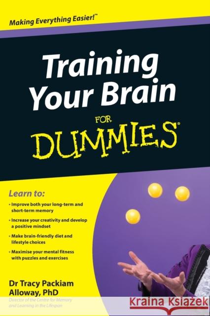 Training Your Brain for Dummies Packiam Alloway, Tracy 9780470974490