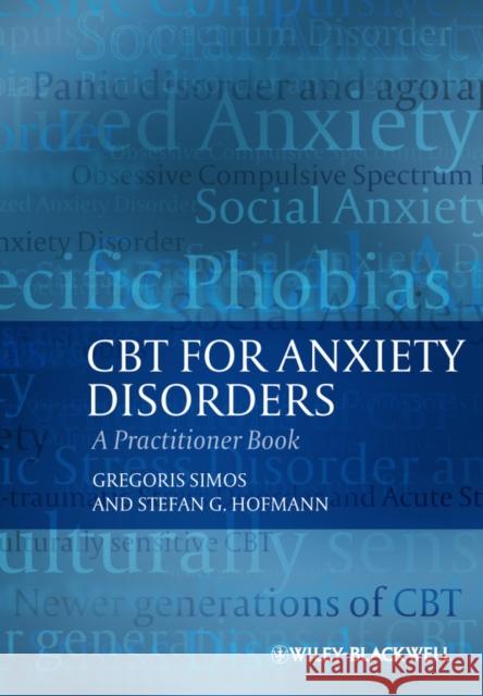 CBT for Anxiety Disorders: A Practitioner Book Simos, Gregoris 9780470975534 0