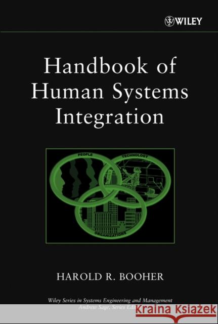 Handbook of Human Systems Integration Harold R. Booher 9780471020530 Wiley-Interscience