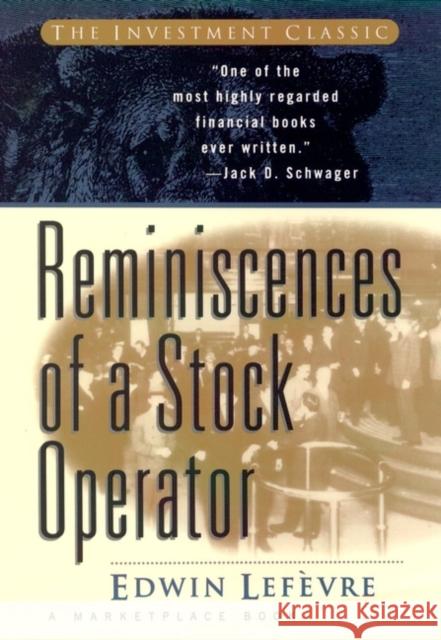 Reminiscences of a Stock Operator Edwin Lefevre Edwin Lefhvre Marketplace Books 9780471059684 John Wiley & Sons