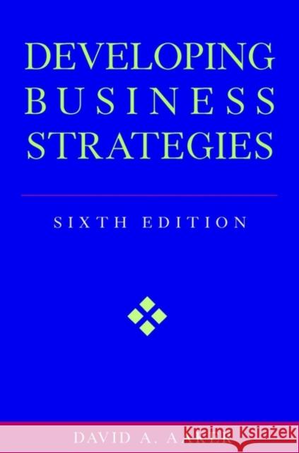 Developing Business Strategies David A. Aaker 9780471064114 John Wiley & Sons