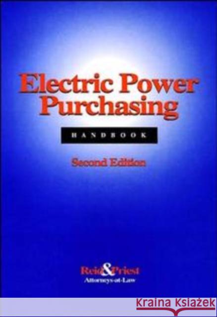 Electric Power Purchasing Handbook Reid & Priest                            Silver Osb Osb Reid Priest 9780471112686