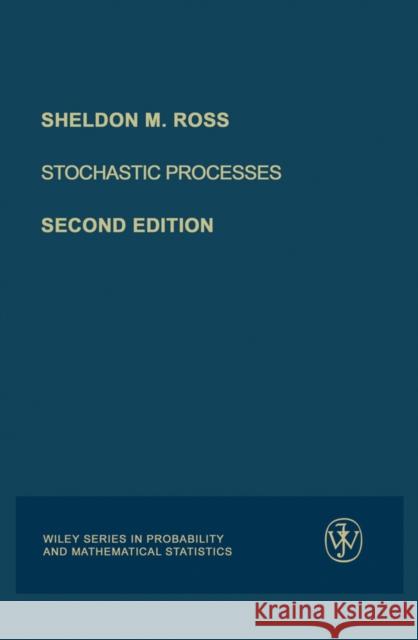 Stochastic Processes Sheldon M. Ross 9780471120629 John Wiley & Sons