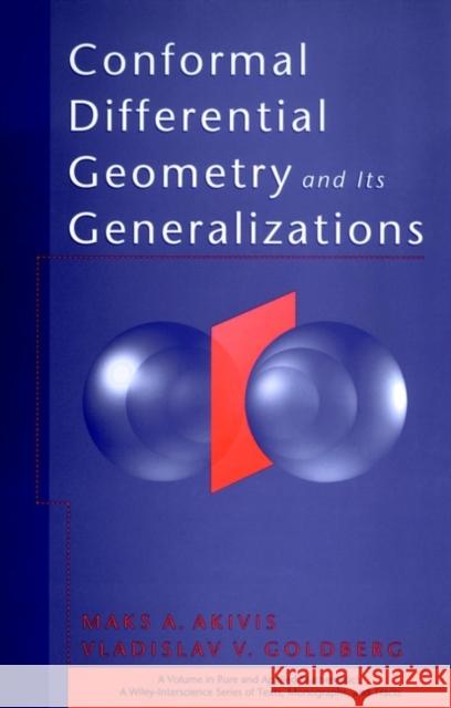 Conformal Differential Geometry and Its Generalizations M. A. Akivis Maks A. Akivis Vladislav V. Goldberg 9780471149583 Wiley-Interscience