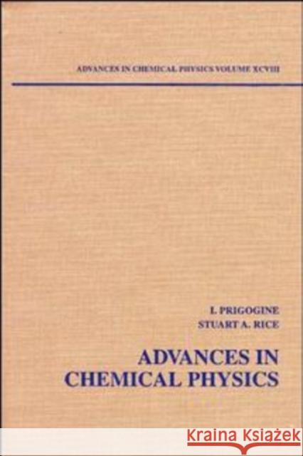 Advances in Chemical Physics, Volume 98 Prigogine, Ilya 9780471162858 Wiley-Interscience
