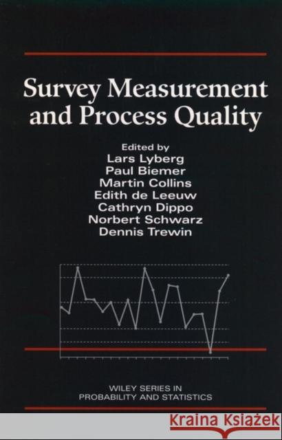 Survey Measurement and Process Quality Lars Lyberg Lars E. Lyberg Paul Biemer 9780471165590 Wiley-Interscience