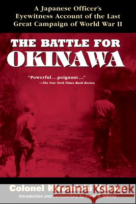 The Battle for Okinawa Hiromichi Yahara Yahara 9780471180807 John Wiley & Sons