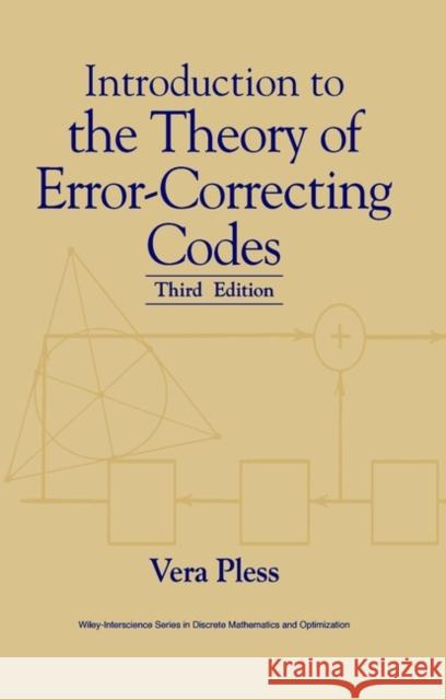 Introduction to the Theory of Error-Correcting Codes Vera Pless Pless 9780471190479 Wiley-Interscience