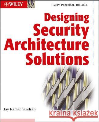 Designing Security Architecture Solutions Jay Ramachandran 9780471206026 John Wiley & Sons