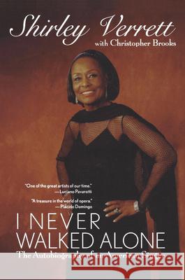 I Never Walked Alone: The Autobiography of an American Singer Verrett, Shirley 9780471209911