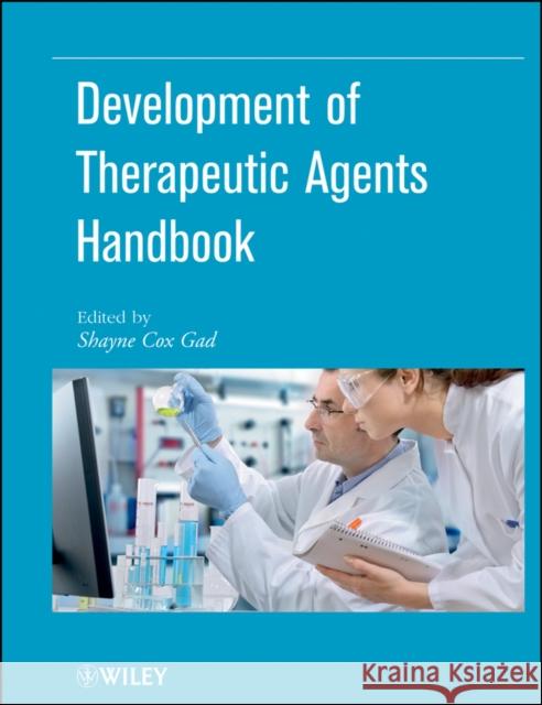 Development of Therapeutic Agents Handbook Shayne Cox Gad 9780471213857 John Wiley & Sons