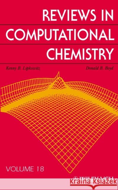 Reviews in Computational Chemistry, Volume 18 Lipkowitz, Kenny B. 9780471215769