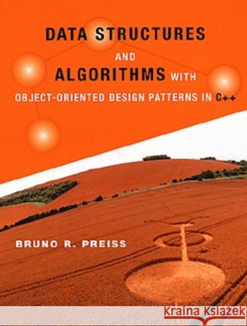 Data Structures and Algorithms with Object-Oriented Design Patterns in C++ Bruno R. Preiss 9780471241348 John Wiley & Sons
