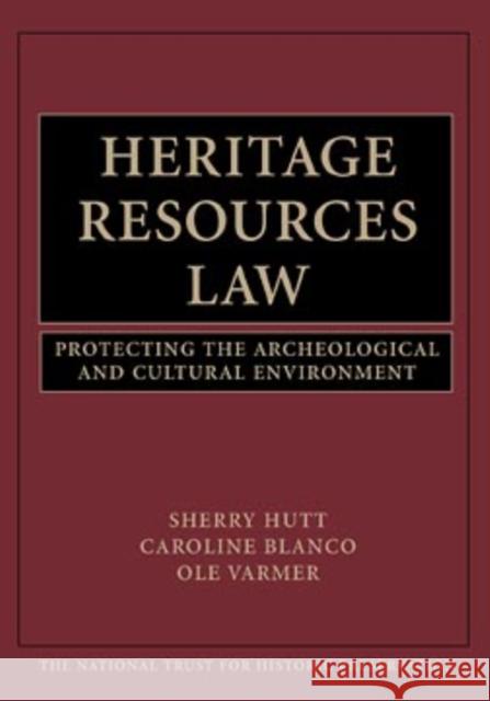 Heritage Resources Law: Protecting the Archeological and Cultural Environment National Trust for Historic Preservation 9780471251583 John Wiley & Sons