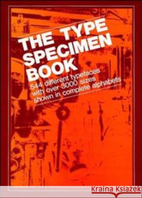 The Type Specimen Book: 544 Different Typefaces with Over 3000 Sizes Shown in Complete Alphabets V & M Typographical                      Type Specimen Book                       V&m Typographical Typographical Inc 9780471289531 John Wiley & Sons