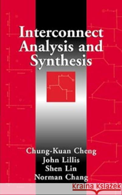 Interconnect Analysis and Synthesis Shen Lin Chun-Kuang Cheng John P. Lillis 9780471293668