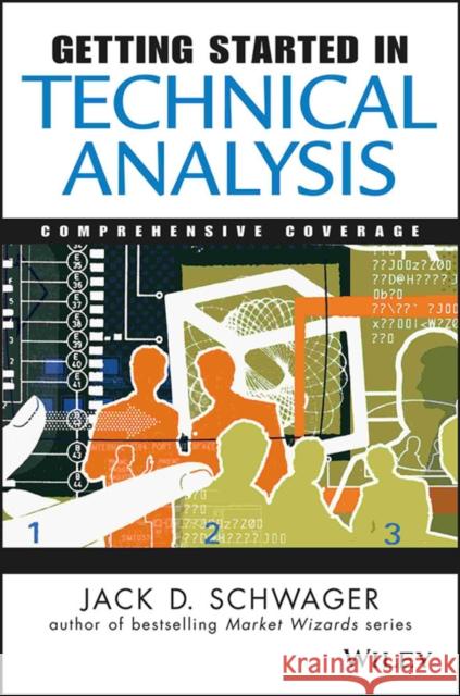 Getting Started in Technical Analysis Jack D. Schwager 9780471295426 John Wiley & Sons Inc