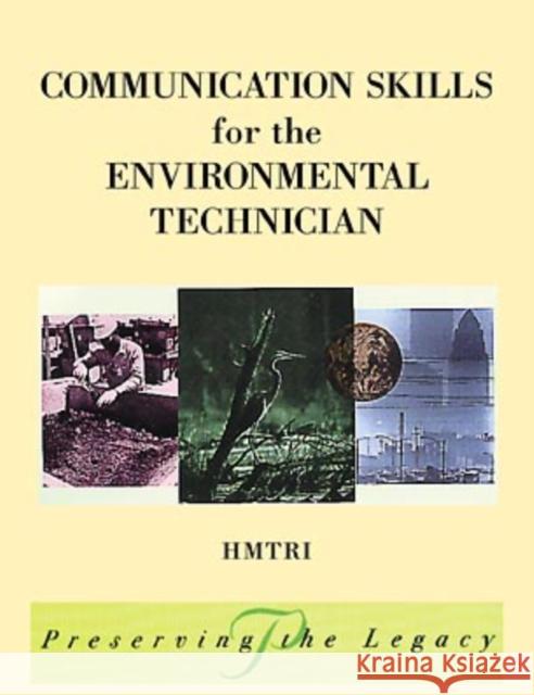 Communication Skills for the Environmental Technician Hazardous Materials Training & Research  Hmtri                                    Intelecom 9780471299813 John Wiley & Sons