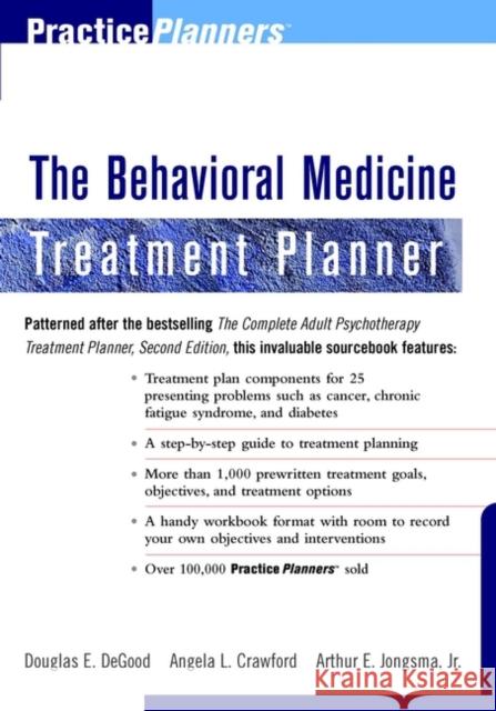 The Behavioral Medicine Treatment Planner Arthur E., Jr. Jongsma Douglas E. Degood Angela L. Crawford 9780471319238