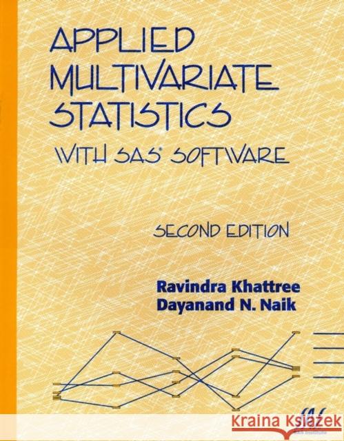 Applied Multivariate Statistics with SAS Software Khattree, Ravindra 9780471322993 John Wiley & Sons
