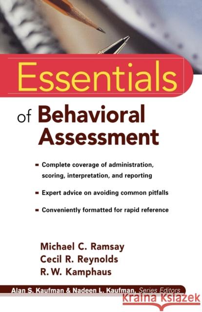 Essentials of Behavioral Assessment Michael C. Ramsay Randy W. Kamphaus Cecil R. Reynolds 9780471353676 John Wiley & Sons
