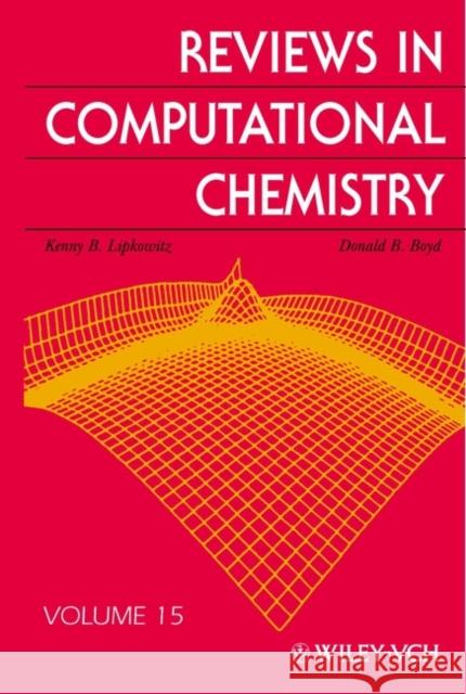 Reviews in Computational Chemistry, Volume 15 Lipkowitz, Kenny B. 9780471361688
