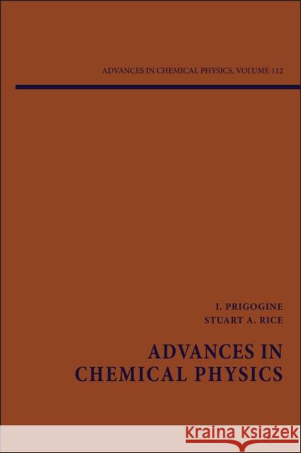 Advances in Chemical Physics, Volume 112 Prigogine, Ilya 9780471380023