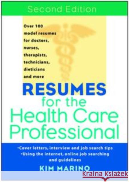 Resumes for the Health Care Professional Kim Marino 9780471380733 John Wiley & Sons