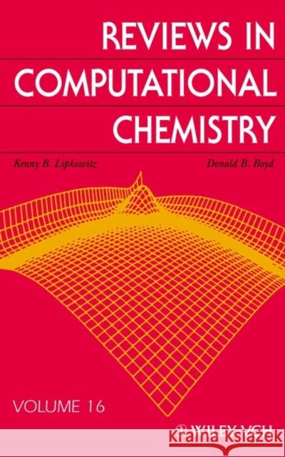 Reviews in Computational Chemistry, Volume 16 Lipkowitz, Kenny B. 9780471386674