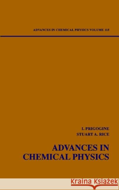 Advances in Chemical Physics, Volume 115 Prigogine, Ilya 9780471393313