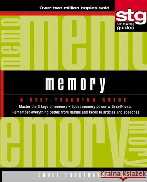 Memory: A Self-Teaching Guide Turkington, Carol a. 9780471393641 John Wiley & Sons