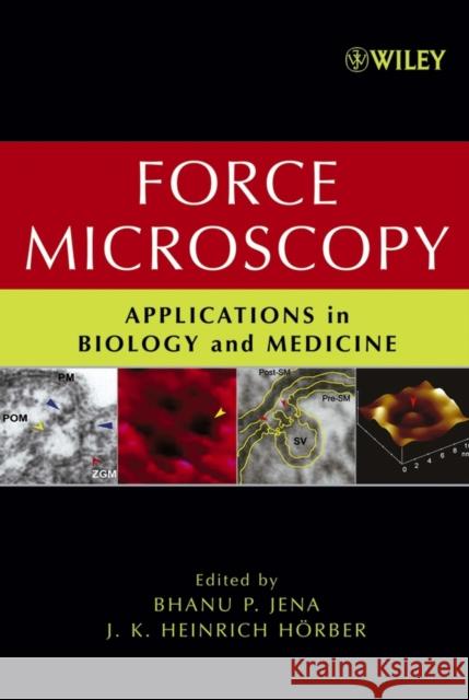 Force Microscopy: Applications in Biology and Medicine Jena, Bhanu P. 9780471396284 Wiley-Liss