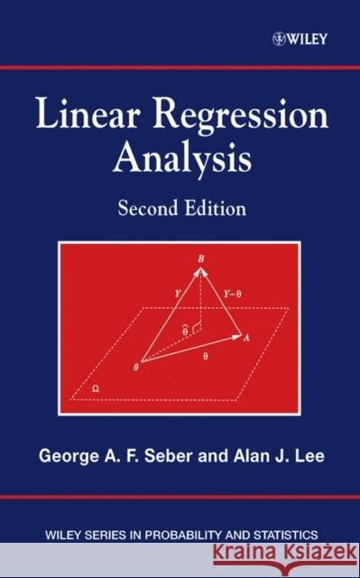 Linear Regression Analysis George A. F. Seber Alan J. Lee G. A. F. Seber 9780471415404 Wiley-Interscience