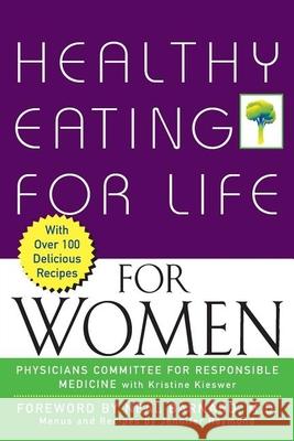 Healthy Eating for Life for Women Physicians Committee for Responsible Med Neal D. Barnard 9780471435969 John Wiley & Sons