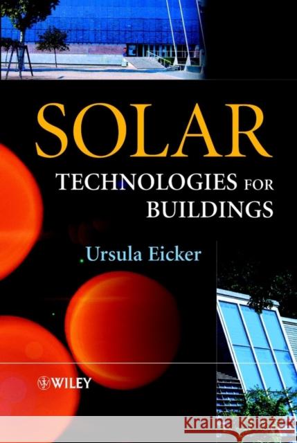 Solar Technologies for Buildings Ursula Eicker 9780471486374 John Wiley & Sons