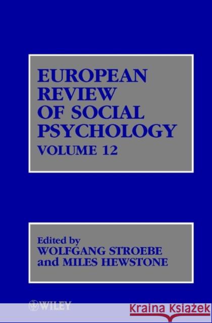 European Review of Social Psychology, Volume 12 Stroebe, Wolfgang 9780471486756 John Wiley & Sons