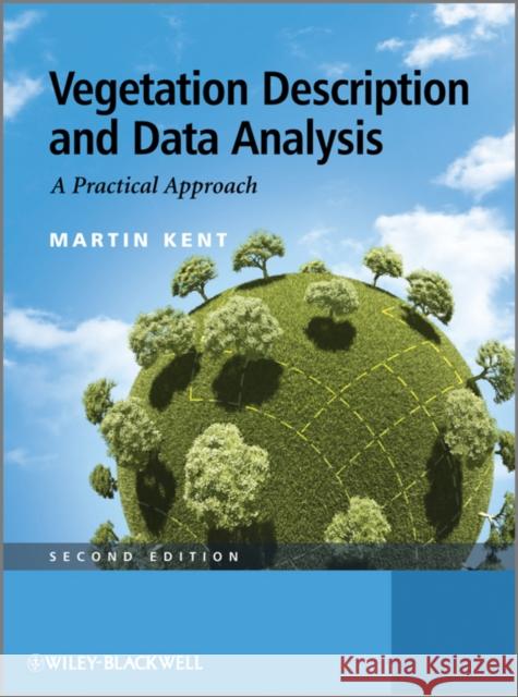 Vegetation Description and Data Analysis: A Practical Approach Kent, Martin 9780471490920 Wiley-Blackwell (an imprint of John Wiley & S