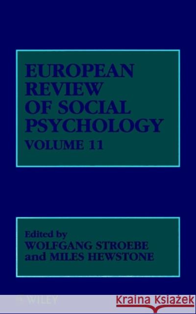 European Review of Social Psychology, Volume 11 Wolfgang Stroebe Stroebe                                  Miles Hewstone 9780471495703 John Wiley & Sons