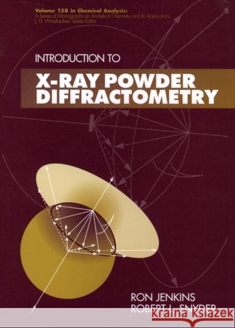 Introduction to X-Ray Powder Diffractometry Ron Jenkins Robert L. Snyder 9780471513391 Wiley-Interscience