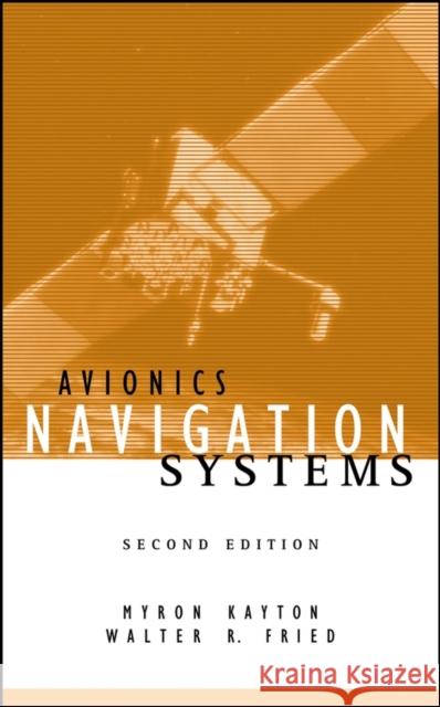 Avionics Navigation Systems Myron Kayton Walter Fried 9780471547952 Wiley-Interscience