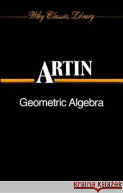 Geometric Algebra Emil Artin E. Artin 9780471608394 Wiley-Interscience