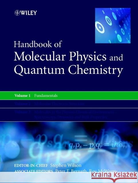 Handbook of Molecular Physics and Quantum Chemistry, 3 Volume Set Stephen Wilson Rutherford Appleton Stephen Wilson 9780471623748 John Wiley & Sons