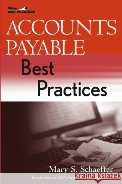 Accounts Payable Best Practices Mary S. Schaeffer 9780471636953 John Wiley & Sons